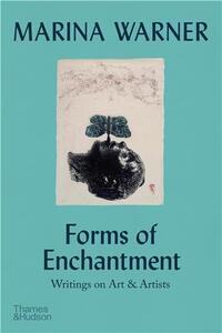 FORMS OF ENCHANTMENT: WRITINGS ON ART & ARTISTS (PAPERBACK) /ANGLAIS