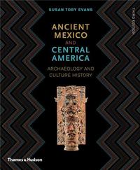 ANCIENT MEXICO & CENTRAL AMERICA (3RD ED.) /ANGLAIS