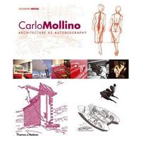 Carlo Mollino Architecture as Autobiography /anglais