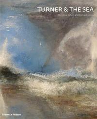 TURNER AND THE SEA /ANGLAIS