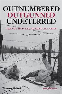 Outnumbered, Outgunned, Undeterred /anglais