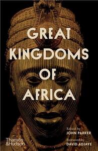 Great Kingdoms of Africa (Hardback) /anglais