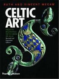Celtic Art from its Beginning to the Book of Kells /anglais