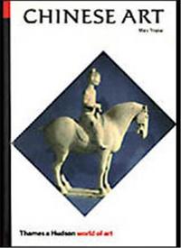 Chinese Art (World of Art) Rev. Ed. /anglais