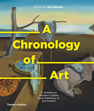 A CHRONOLOGY OF ART: A TIMELINE OF WESTERN CULTURE FROM PREHISTORY TO THE PRESENT /ANGLAIS