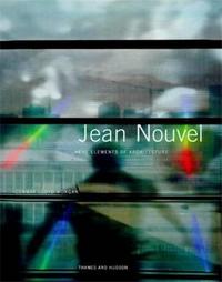 Jean Nouvel The Elements of Architecture /anglais