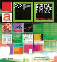 Complete Guide To Digital Graphic design /anglais