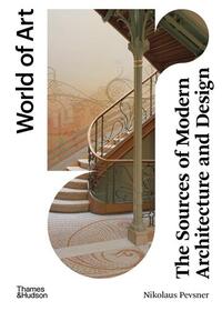 The Sources of Modern Architecture and Design  (World of Art) /anglais