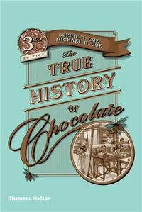 The True History of Chocolate (3rd ed.) /anglais