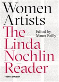 WOMEN ARTISTS THE LINDA NOCHLIN READER (HARDBACK) /ANGLAIS