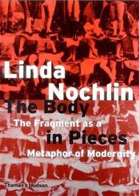 Body in Pieces: The Fragment as a Metaphor of Modernity /anglais