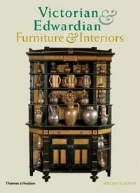 VICTORIAN AND EDWARDIAN FURNITURE AND INTERIORS /ANGLAIS