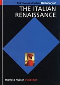 Dictionnary of Italian Renaissance (World of Art) /anglais