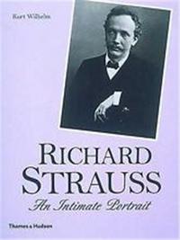 RICHARD STRAUSS AN INTIMATE PORTRAIT
