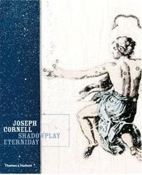 JOSEPH CORNELL SHADOWPLAY ETERNIDAY /ANGLAIS