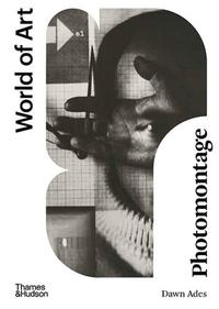 PHOTOMONTAGE 3RD ED (WORLD OF ART) /ANGLAIS