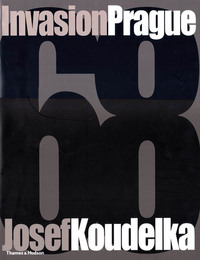 Josef Koudelka Invasion Prague 68 /anglais