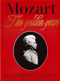 Mozart The Golden Years 1781-1791 /anglais