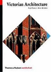 Victorian Architecture (World of Art) /anglais