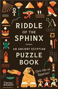 Riddle of the Sphinx : An Ancient Egyptian Puzzle Book /anglais