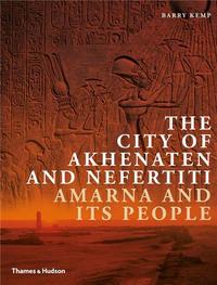 The City of Akhenaten and Nefertiti (Paperback) /anglais