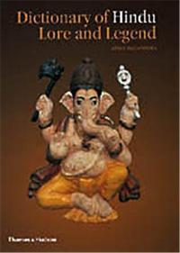 DICTIONARY OF HINDU LORE AND LEGEND (PAPERBACK) /ANGLAIS