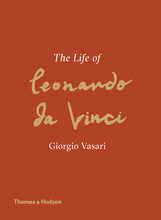 Giorgio Vasari The Life of Leonardo da Vinci /anglais