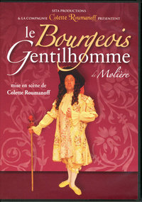 DVD LE BOURGEOIS GENTILHOMME PAR CIE COLETTE ROUMANOFF 2010