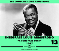 INTEGRALE LOUIS ARMSTRONG VOL. 13  A SONG WAS BORN  1947