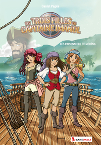 LES TROIS FILLES DU CAPITAINE IMANOL - LES PRISONNIERS DE MOHINA