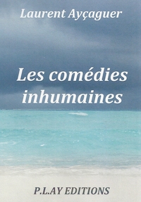 Les comédies inhumaines