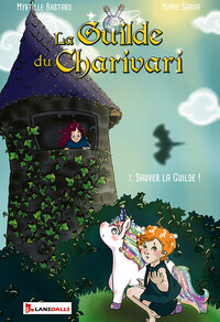 La Guilde du Charivari Tome 7 - Sauver la Guilde !