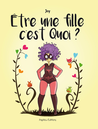 ETRE UNE FILLE C'EST QUOI ?