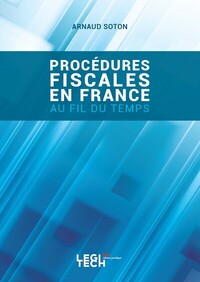 PROCEDURES FISCALES EN FRANCE - AU FIL DU TEMPS