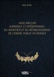 VADE-MECUM JURIDIQUE ET OPERATIONNEL DU MAINTIEN ET DU RETABLISSEMENT DE L'ORDRE PUBLIC EN FRANCE