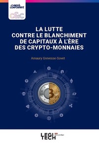 LA LUTTE CONTRE LE BLANCHIMENT DE CAPITAUX A L'ERE DES CRYPTO-MONNAIES