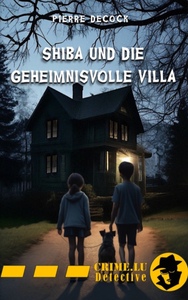 Shiba und die geheimnisvolle Villa