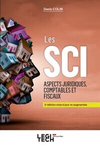 LES SCI, ASPECTS JURIDIQUES, COMPTABLES ET FISCAUX