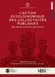 L'ACTION ECO(LO)NOMIQUE DES COLLECTIVITES PUBLIQUES - VOL09 - SES ENJEUX, SON DROIT, SES ACTEURS