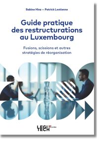 Guide pratique des restructurations au Luxembourg