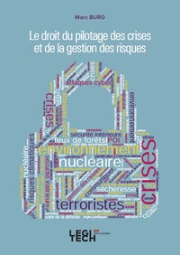 Le droit du pilotage des crises et de la gestion des risques