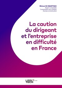 La caution du dirigeant et l'entreprise en difficulté en France