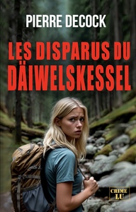 Les disparus du Däiwelskessel