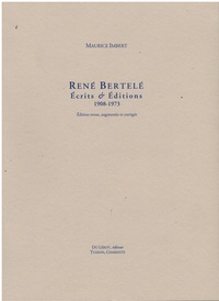 René Bertelé. Ecrits et Editions 1908-1973