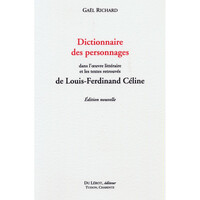 Dictionnaire des personnages dans l'oeuvre littéraire et les textes retrouvés de L-F Céline