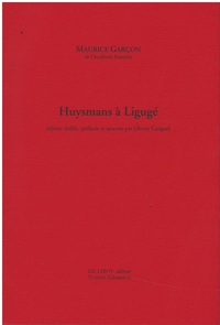 MAURICE GARCON "HUYSMANS A LIGUGE"