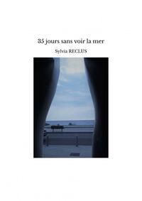 35 jours sans voir la mer