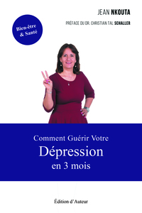 COMMENT GUERIR VOTRE DEPRESSION EN 3 MOIS