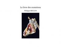 LE LIVRE DES MUTATIONS