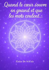 Quand le c?ur s'ouvre en grand